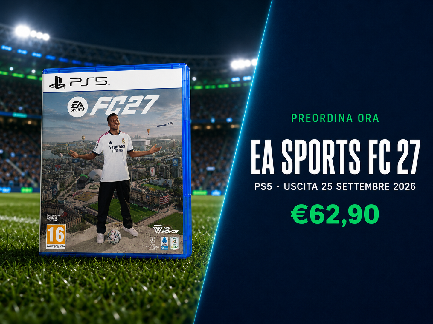 Preordina EA Sports FC 27 per PS5. Uscita 25 settembre 2026, prezzo 62,90 euro.